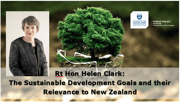 Watch Helen Clark on The Sustainable Development Goals and their Relevance to New Zealand