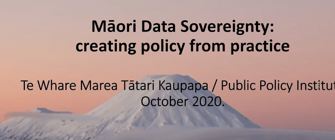 Māori Data Sovereignty: Creating policy from practice